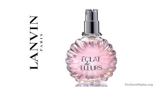 Lanvin  Eclat De Fleurs Perfume [upl. by Lleraj]