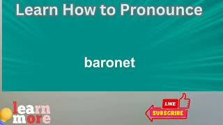 How to Pronounce baronet [upl. by Akcebar]