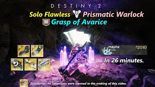 Grasp of Avarice Solo Flawless Prismatic Warlock In 26 Minutes Destiny 2 The Final Shape [upl. by Ahsinert462]