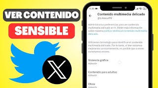 Cómo VER Contenido SENSIBLE en XTWITTER  Paso a Paso [upl. by Kester]