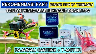 REKOMENDASI PART RAKIT DRONE FPV 5 INCH DENGAN PART TERBARU DARI TMOTOR FPV [upl. by Ihsar695]