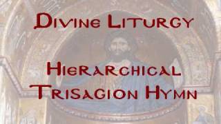 Hierarchical Trisagion Hymn [upl. by Latsryc]