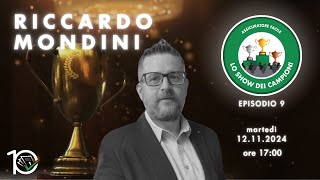 Lo Show dei Campioni  Riccardo Mondini  50 anni di successi tra fiducia e consulenza strategica [upl. by Hepza]