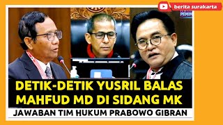 YUSRIL Balas MAHFUD MD di SIDANG Sengketa Pilpres MK Gara2 Kutip Omongannya Soal MAHKAMAH KALKULATOR [upl. by Jaymee]