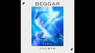 ZTAO – BEGGAR DARYL K REMIX [upl. by Aninad]