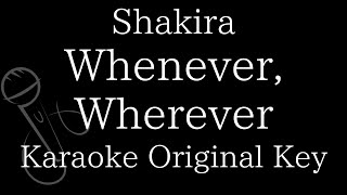 【Karaoke Instrumental】Whenever Wherever  Shakira【Original Key】 [upl. by Nortyad]