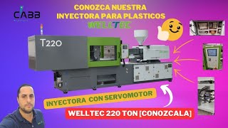 INYECTORAS para PLASTICOS con Servomotor Welltec T220 TSeries CONOZCALA  Garantia  Repuestos 🔥 [upl. by Sayres118]