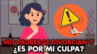 MIS PADRES se DlVORClAN ¿Y ES MI CULPA [upl. by Vial]