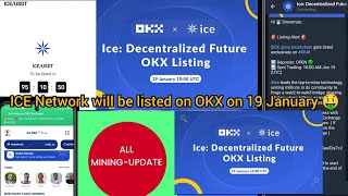 ICE NETWORK NEW UPDATE 🤑 BEFORE LISTING ON OKX 🤳🤳 [upl. by Anilyx]