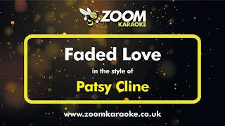 Patsy Cline  Faded Love  Karaoke Version from Zoom Karaoke [upl. by Woolley648]