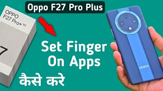 Oppo F27 Pro Plus app me fingerprint kaise lagaye how to add fingerprint on apps in oppo fingerpri [upl. by Mikel]