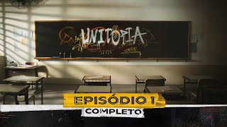 UNITOPIA  EPISÓDIO 1 [upl. by Eninnej]