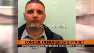 Londër dënohen shqiptarët  Top Channel Albania  News  Lajme [upl. by Hannover]