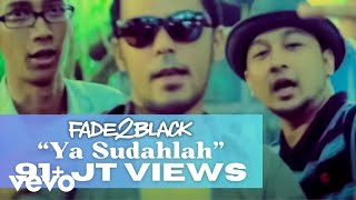 Bondan Prakoso Fade2Black  Ya Sudahlah Video Clip [upl. by Berenice]