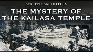 The Mystery of the Kailasa Temple of India  Ancient Architects [upl. by Triley]