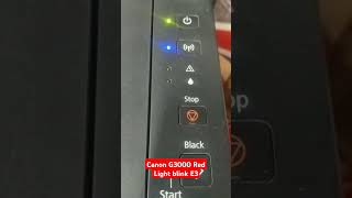 Canon G3000 printer Allin One Color printer Red Light blink E3 [upl. by Haimrej826]