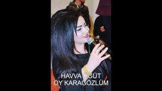 Havva Öğüt Oy Karagözlüm 2017 NETTE İLK DEFA Muhteşem Yorum [upl. by Ophelie]