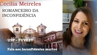 V97 Fala aos inconfidentes mortos Romanceiro da Inconfidência Cecília Meireles Fuvest Resumo [upl. by Bum]