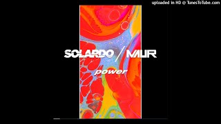 Solardo Maur  Power Extended Mix [upl. by Aarika]