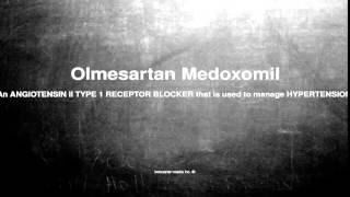 Medical vocabulary What does Olmesartan Medoxomil mean [upl. by Wootan1]