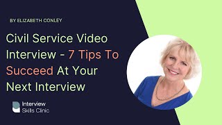 Civil Service Video Interview  7 Tips To Succeed [upl. by Cilla]