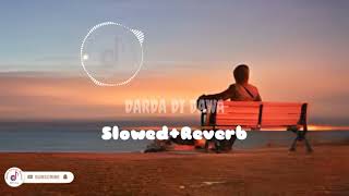 DARDA DI DAWA  Esthetic Slowed Reverb  Official Music Video [upl. by Boulanger]