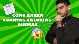 COMO SABER CUANTAS CALORIAS QUEMA TU CUERPO AL DIA [upl. by Seana]