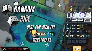 RANDOM DICE  BEST PVP DECK TO CLIMB THE LEADERBOARD WITH [upl. by Einal]