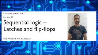 Computer Systems 214 Lecture13 Sequential logic  Latches and Flipflops [upl. by Marola]