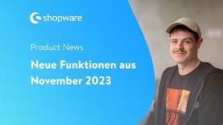 Product News Das sind die neuen Features aus November 2023 [upl. by Renelle537]