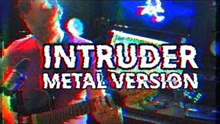 Intruder Metal Version  Longestsoloever Original Mandela Catalogue Song [upl. by Tobi]