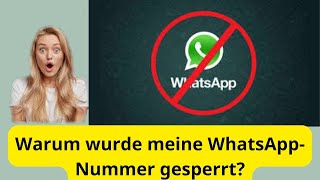 Warum wurde meine WhatsAppNummer gesperrt Hier erfahren Sie es [upl. by Barimah]