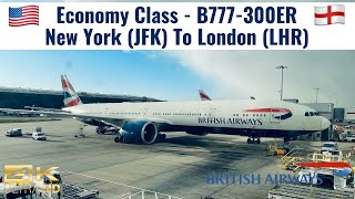 British Airways  B777300ER  Economy Class  New York JFK to London Heathrow LHR  Trip Report [upl. by Marsh434]