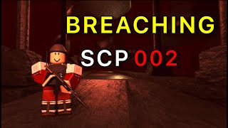 Breaching SCP 002 Roblox Scp Roleplay [upl. by Charo109]