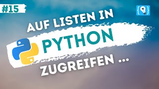 Python Tutorial deutsch 1524  Zugriff auf Listen [upl. by Sherris]