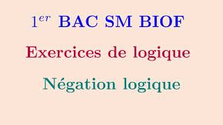 Exercice 3 Exercices de logique  négation logique [upl. by Aletta]