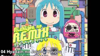 Nichijou Songs  Hyadain no Joujou Yuujou Trance Kaboom REMIX [upl. by Wilhelmina970]