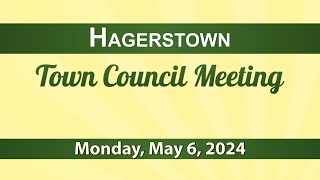 Hagerstown Town Council Meeting of May 6 2024 [upl. by Raual]