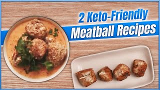 2 KetoFriendly Meatball Recipes [upl. by Dam]