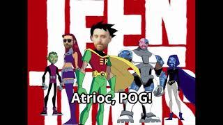 Teen Titans Atrioc Edition [upl. by Macegan]