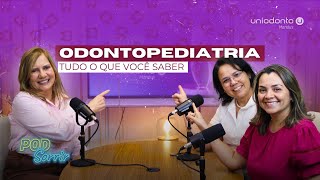 Tudo o que você precisa saber sobre Odontopediatria  PodSorrir Uniodonto Manaus [upl. by Kawai]