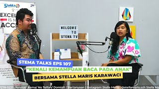 STEMA TALKS EPS 107  quotKenali Kemampuan Baca Pada Anakquot [upl. by Kathie365]