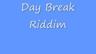 Day Break Riddim [upl. by Haveman767]