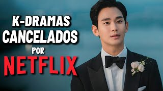 9 Dramas COREANOS CANCELADOS POR NETFLIX a pesar de ser exitosos [upl. by Esdras]