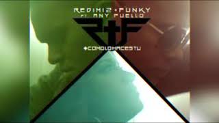 Como lo haces tu  Redimi2 y Funky Ft Any Puello  Pista Multitrack [upl. by Tomkins]