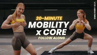 20 Min Mobility x Core Routine  FUN Full Body Workout  No Repeats Follow Along [upl. by Melania]