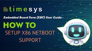 P50 Timesys Embedded Board Farm EBF Admin Guide How to setup x86 Network Boot [upl. by Sax833]