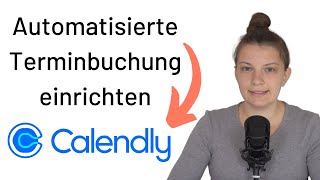 Calendly Tutorial deutsch Terminvereinbarung automatisieren [upl. by Allisan942]