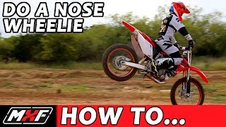 How to Nose Wheelie  Stoppie a Dirt Bike  Pro Tips [upl. by Pooley]