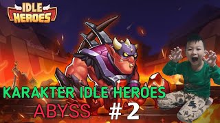 Karakter Idle Heroes Skill Abyss [upl. by Airamahs]